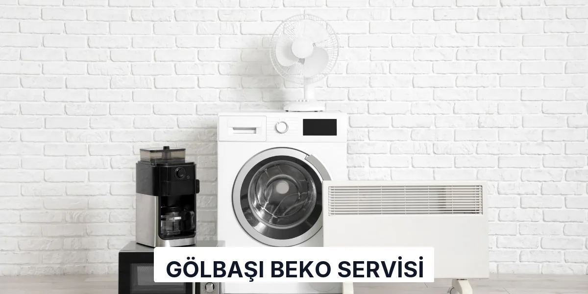 Gölbaşı Beko Servisi