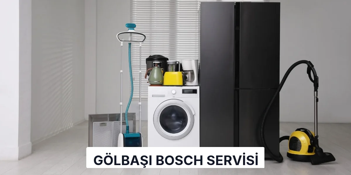 Gölbaşı Bosch Servisi