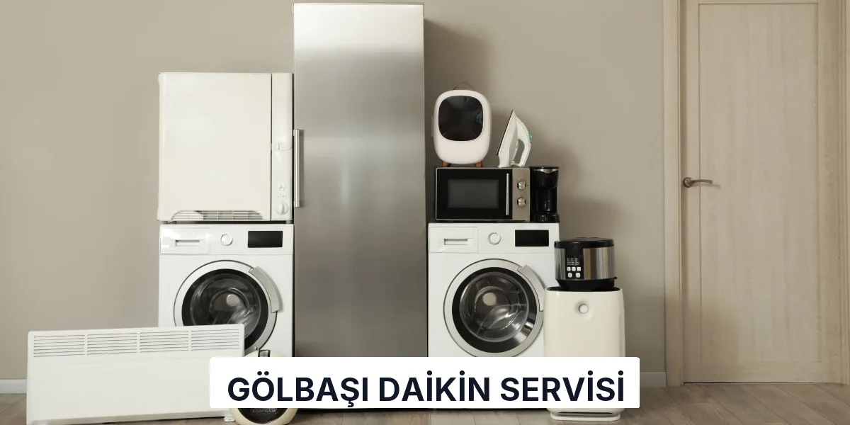 Gölbaşı Daikin Servisi