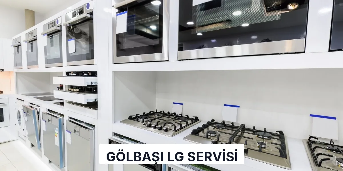 Gölbaşı LG Servisi