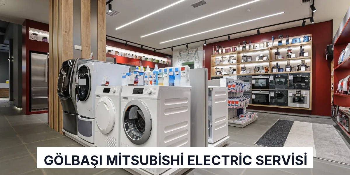 Gölbaşı Mitsubishi Electric Servisi