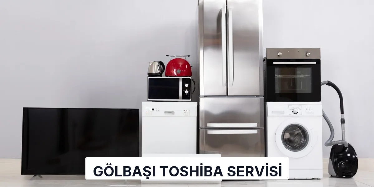 Gölbaşı Toshiba Servisi